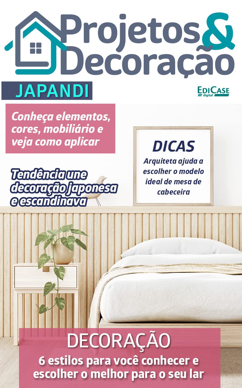 Projetos e Decoração Ed. 15 - Japandi (EdiCase Publicações)