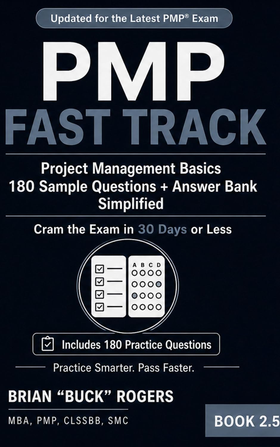PMP® Fast Track Study Guide: Crack the Exam in 30 Days or Less (Book 2.5): Project Management Basics - 180 Sample Questions + Answer Bank Simplified (English Edition) baixar livro de graça
