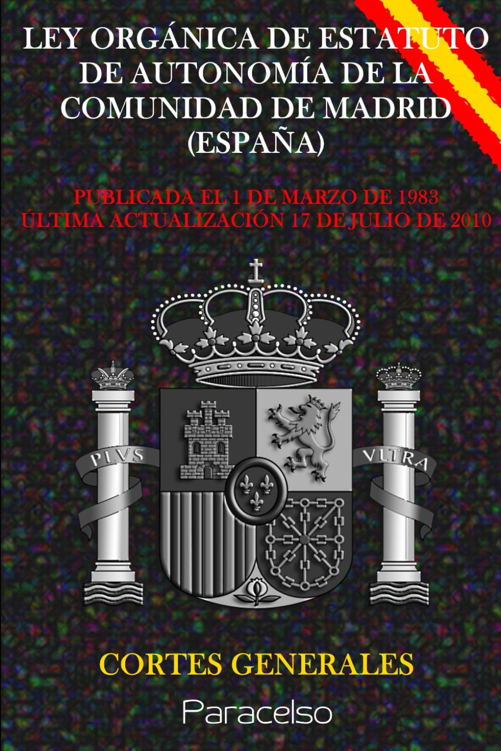 capítulo por capítulo baixar LEY ORGÁNICA DE ESTATUTO DE AUTONOMÍA DE LA COMUNIDAD DE MADRID (ESPAÑA) (Spanish Edition)
