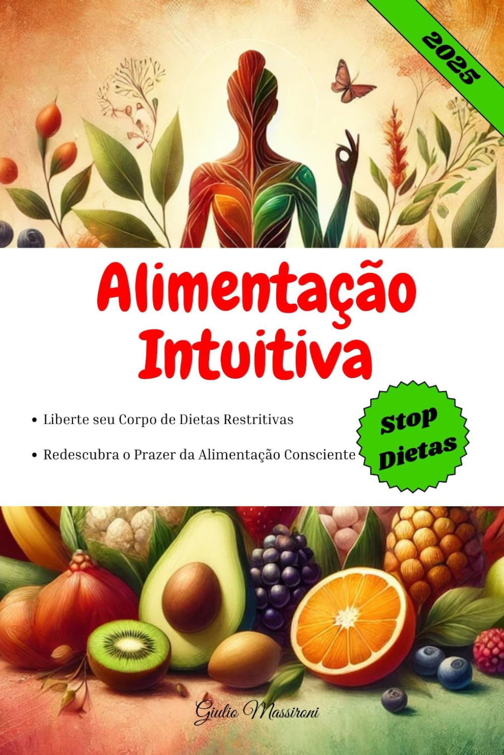 Alimentação Intuitiva: Liberte seu Corpo de Dietas Restritivas e Redescubra o Prazer da Alimentação Consciente (Portuguese Edition) baixar livro de graça