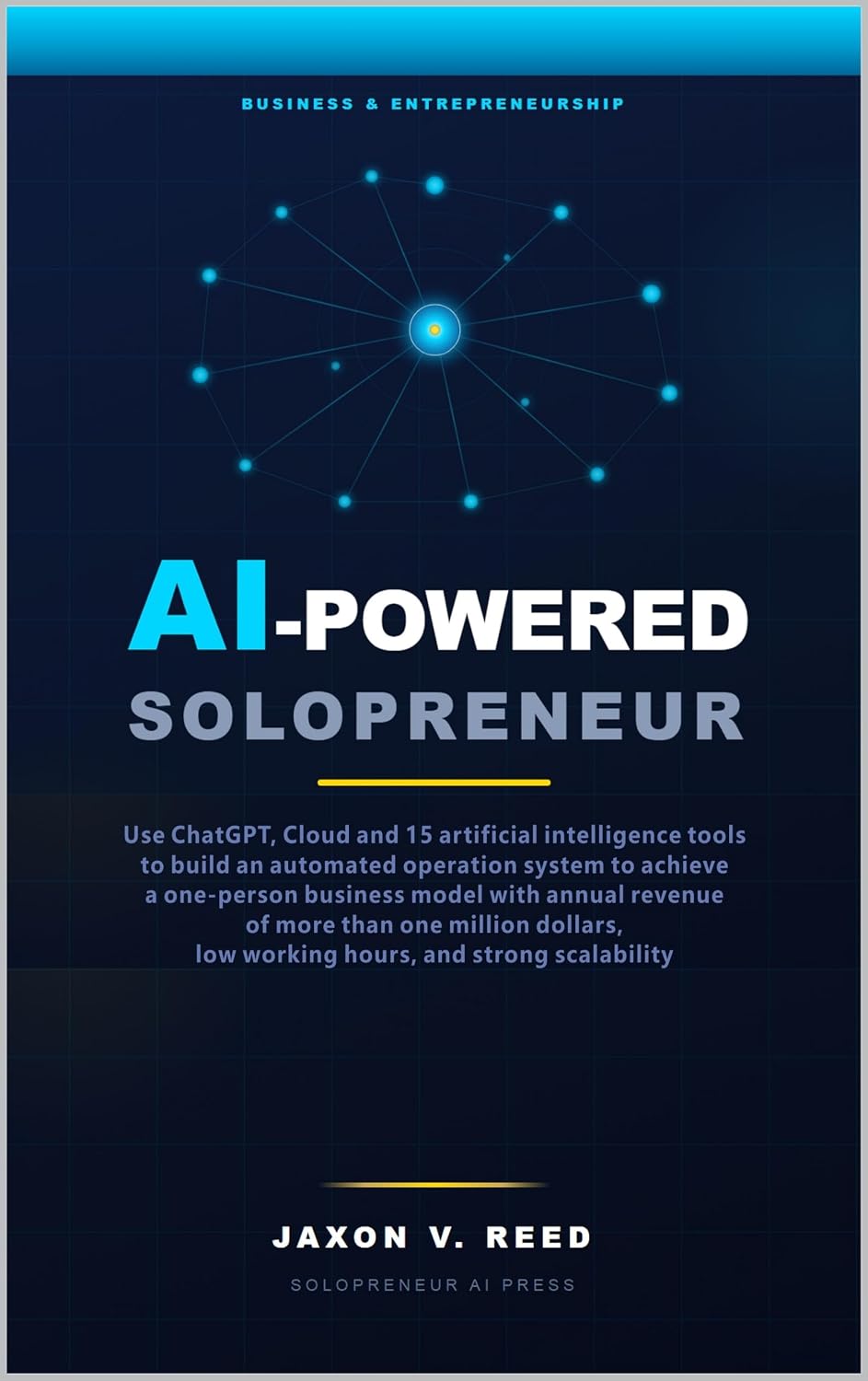 ler totalmente AI-Powered Solopreneur: AI Solopreur: Build an automated 1person business using ChatGPT and 15 AI tools. Build a company with million-dollar annual revenue... hours and high scalability (English Edition)