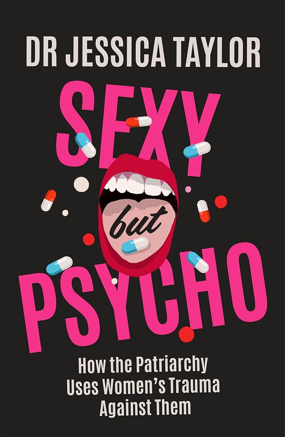 ler totalmente Sexy But Psycho: How the Patriarchy Uses Women’s Trauma Against Them (English Edition)