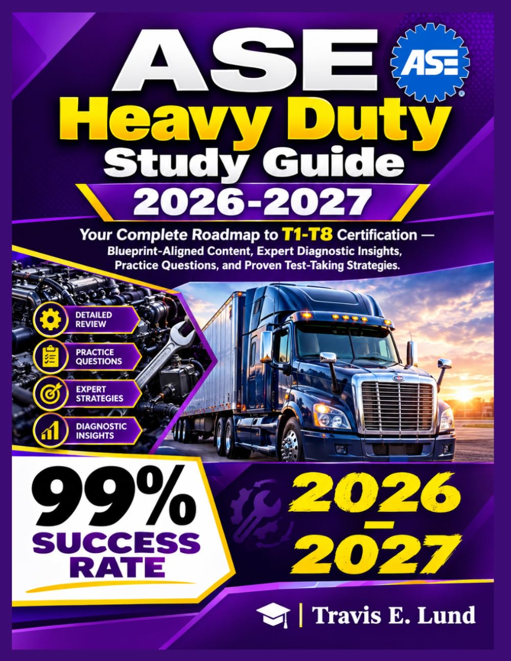 ler totalmente ASE Heavy Duty Study Guide 2026-2027: Your Complete Roadmap to T1-T8 Certification — Blueprint-Aligned Content, Expert Diagnostic Insights, Practice Questions, and Proven Test-Taking Strategies