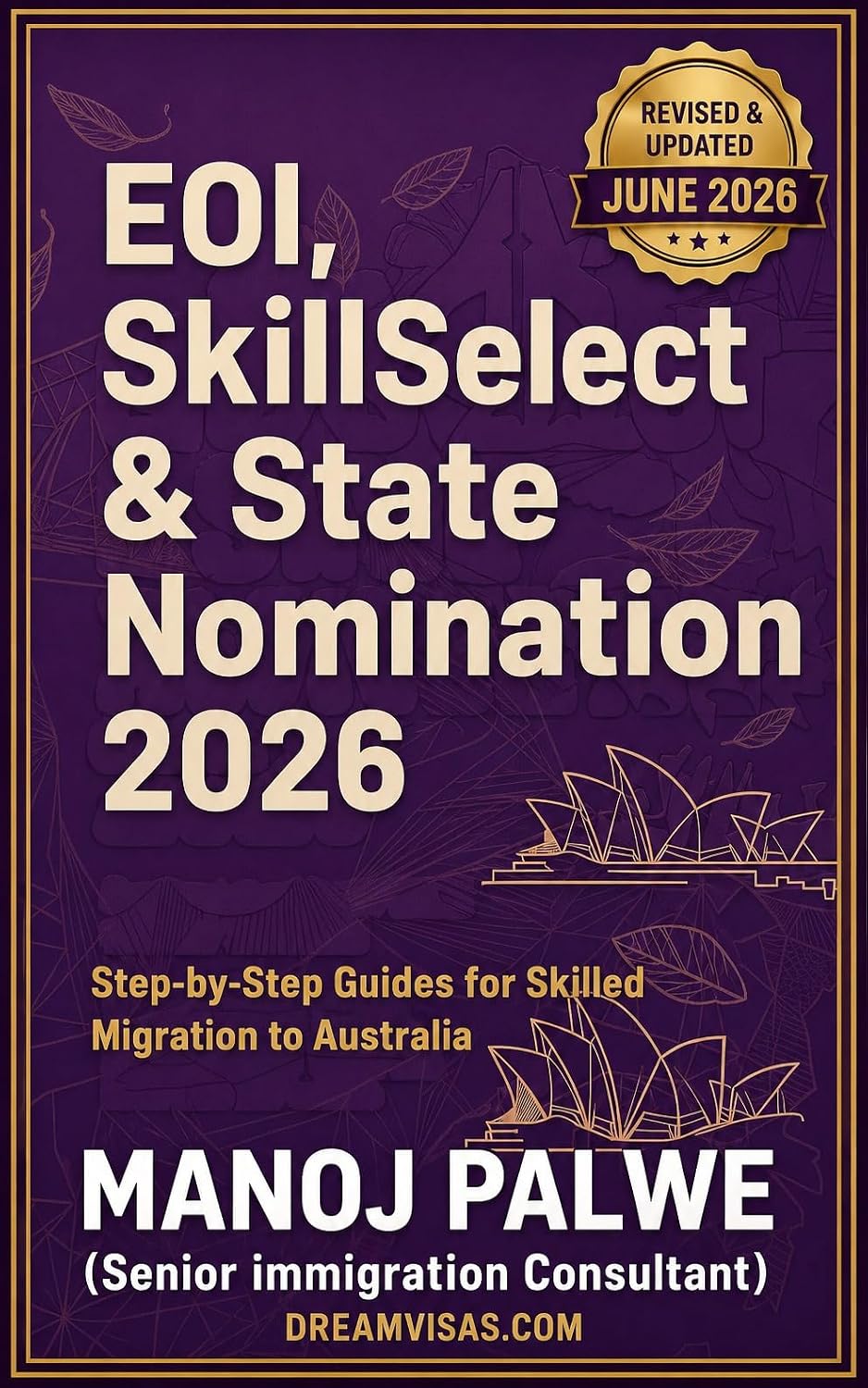 ler totalmente EOI, SkillSelect & State Nomination 2026: Step-by-Step Guides for Skilled Migration to Australia (Series 5 - AUSTRALIA MIGRATION COMPLETE - The Down Under Series) (English Edition)
