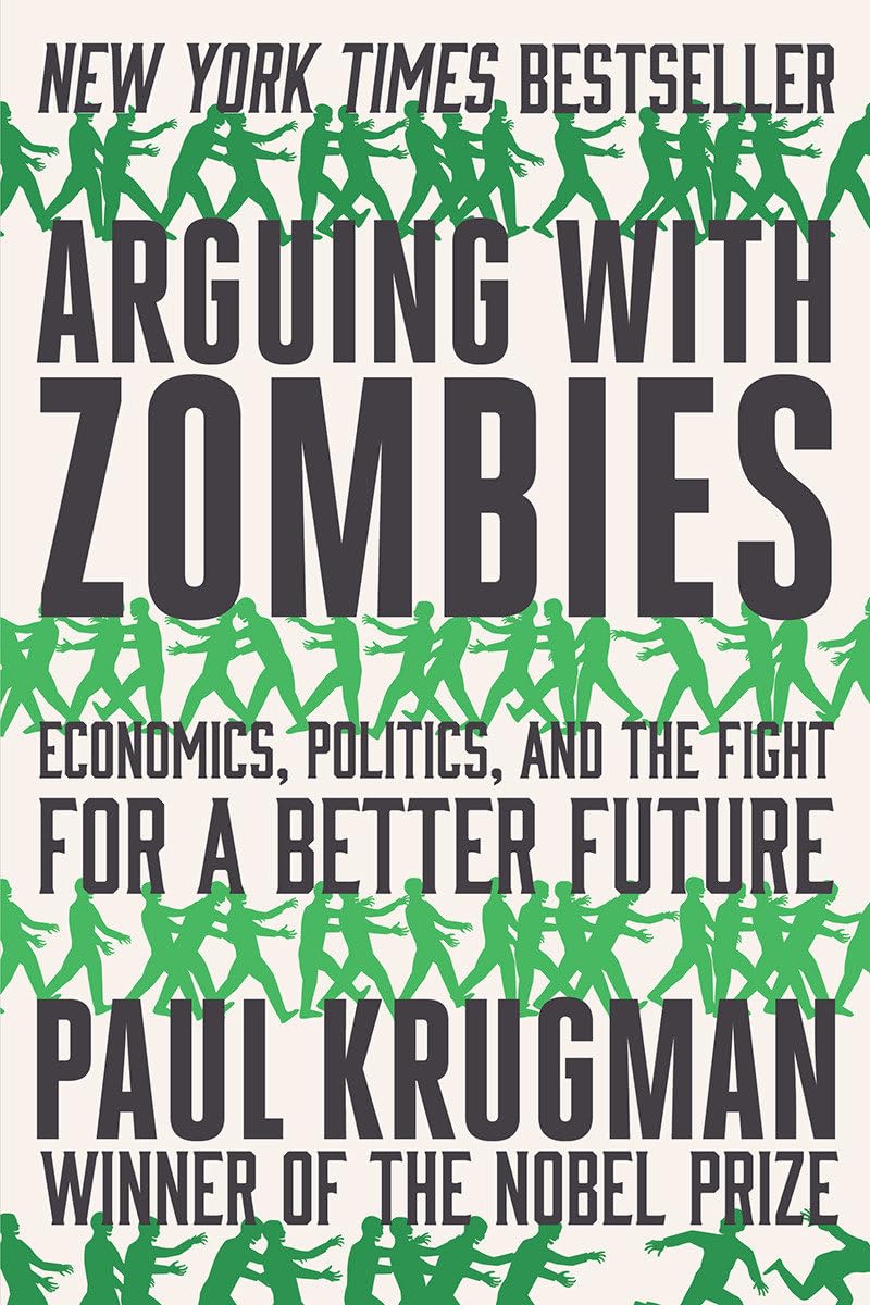 Arguing with Zombies: Economics, Politics, and the Fight for a Better Future baixar livro de graça