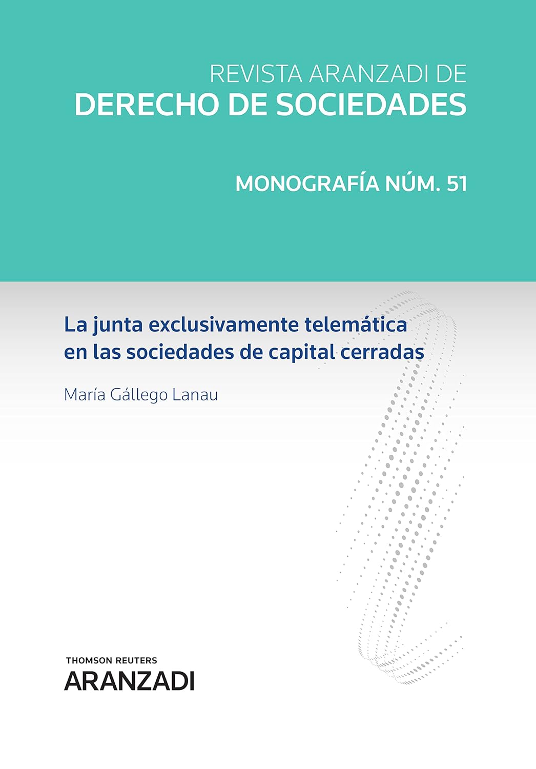 La junta exclusivamente telemática en las sociedades de capital cerradas (Monografía Revista Der. Sociedades) (Spanish Edition) baixar o livro de graça
