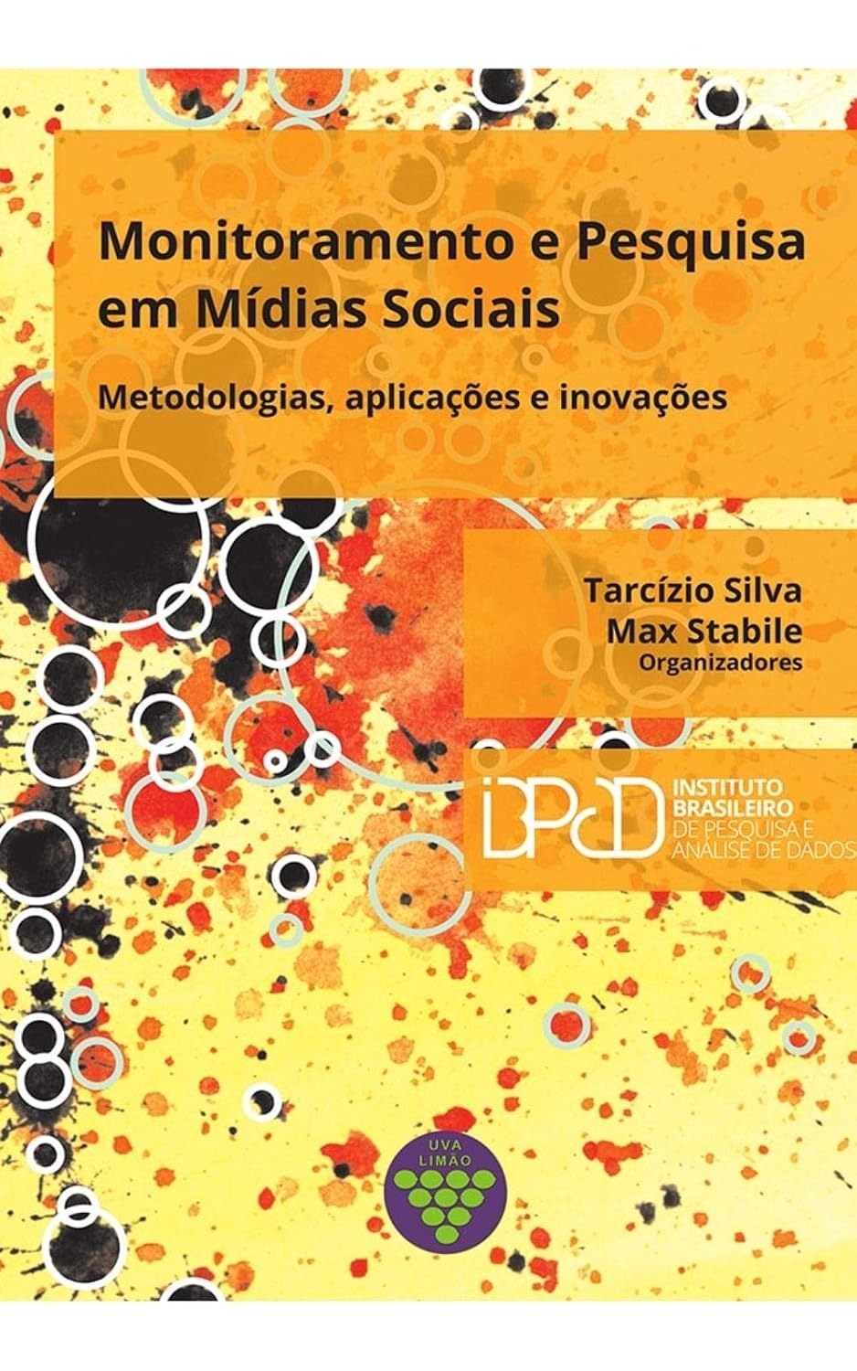 ler totalmente Monitoramento e Pesquisa em Mídias Sociais: metodologias, aplicações e inovações