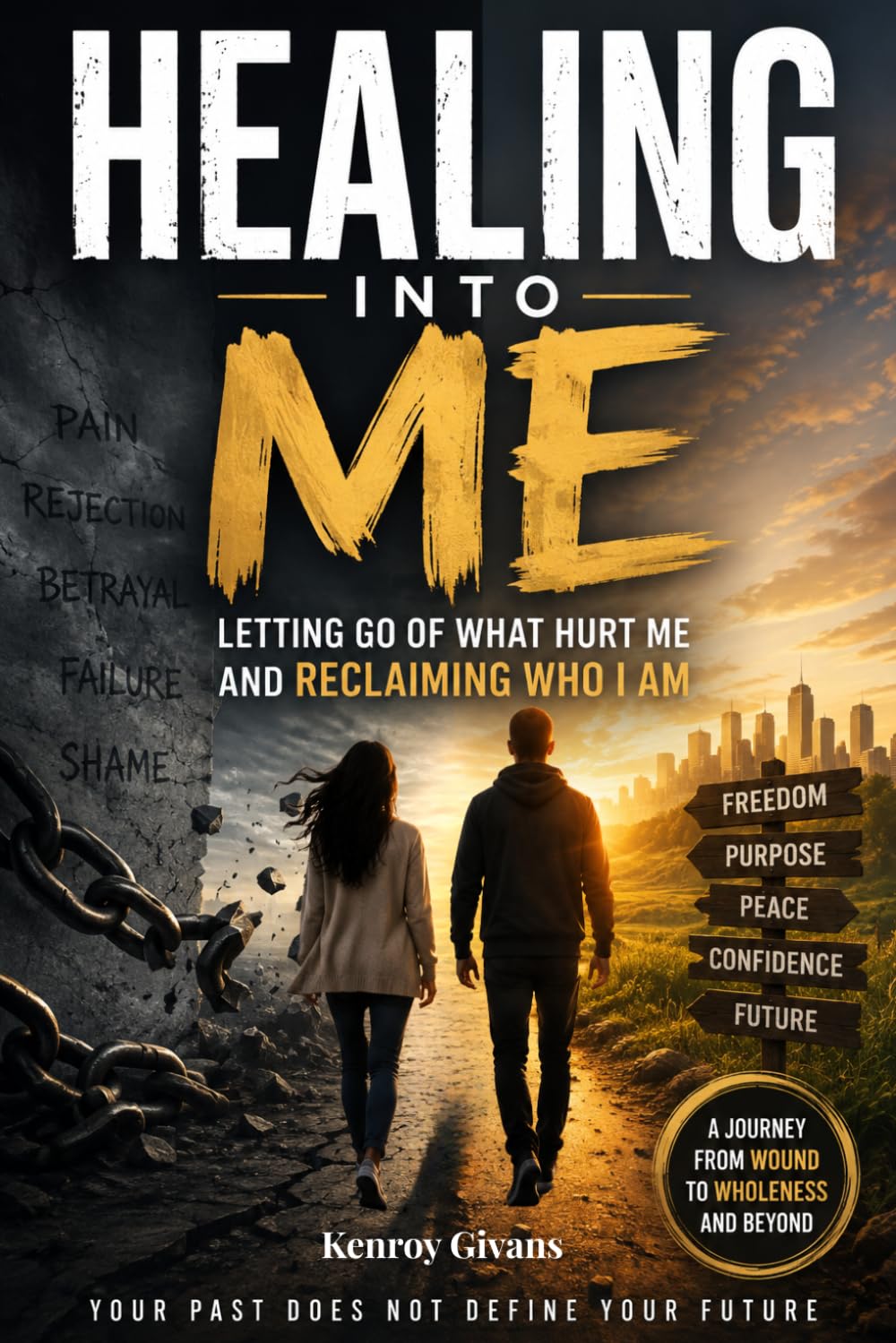 HEALING INTO ME: Letting Go of What Hurt Me and Reclaiming Who I Am baixar livro de graça