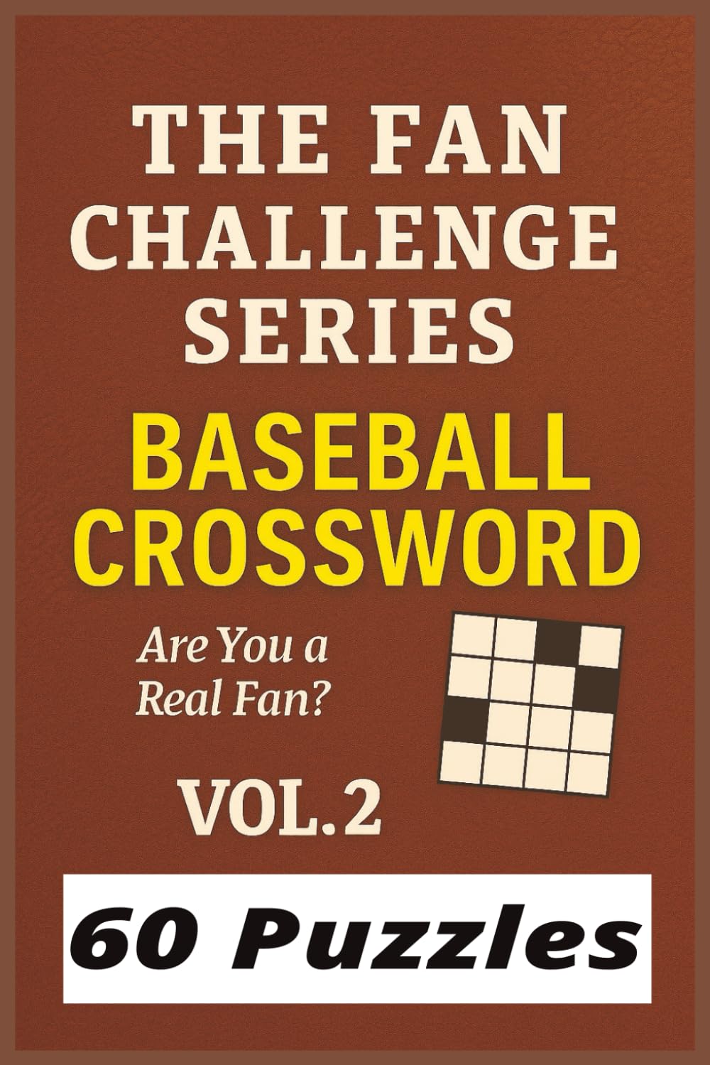 The Fan Challenge Series: Baseball Crossword Vol. 2: A Fresh Collection of Word Puzzles for True Sports Fans baixar livro de graça