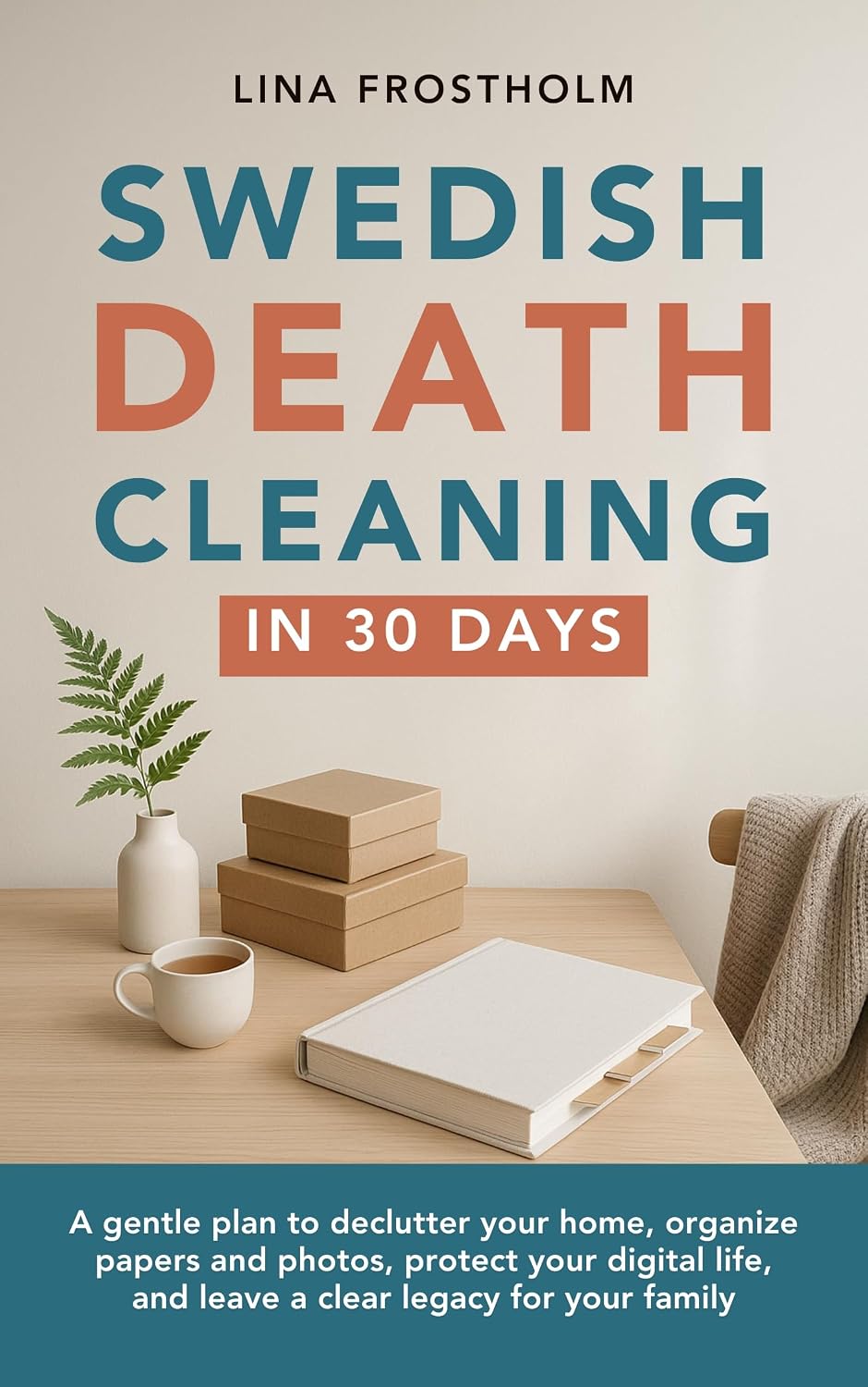 ler totalmente Swedish Death Cleaning in 30 Days: A gentle plan to declutter your home, organize papers and photos, protect your digital life, and leave a clear legacy for your family (English Edition)