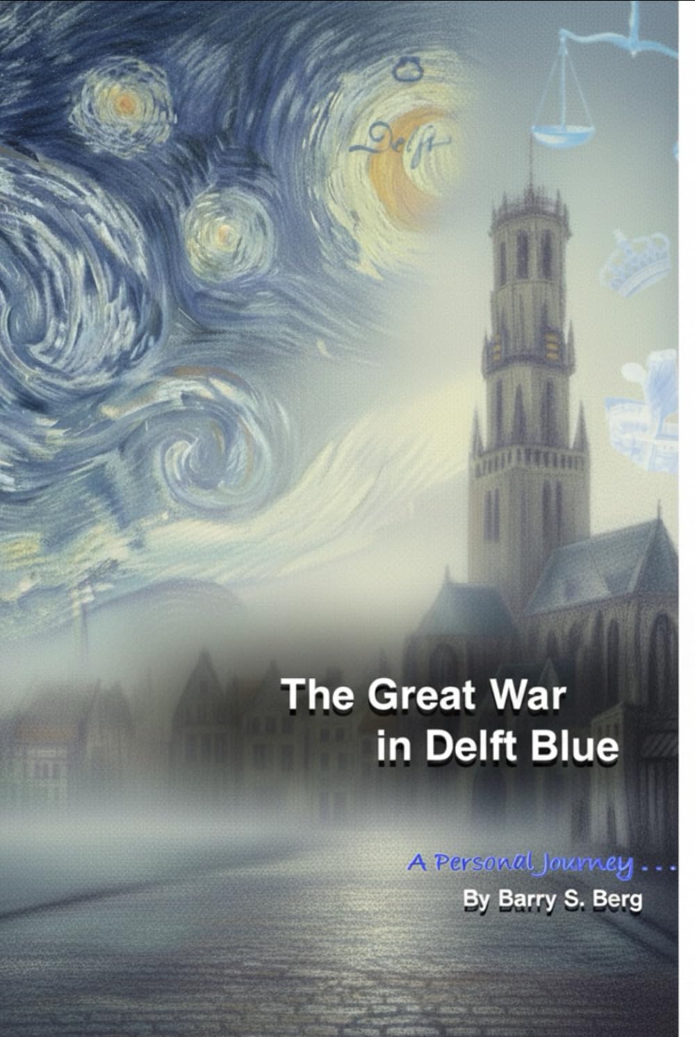 The Great War in Delft Blue: a personal journey baixar livro de graça