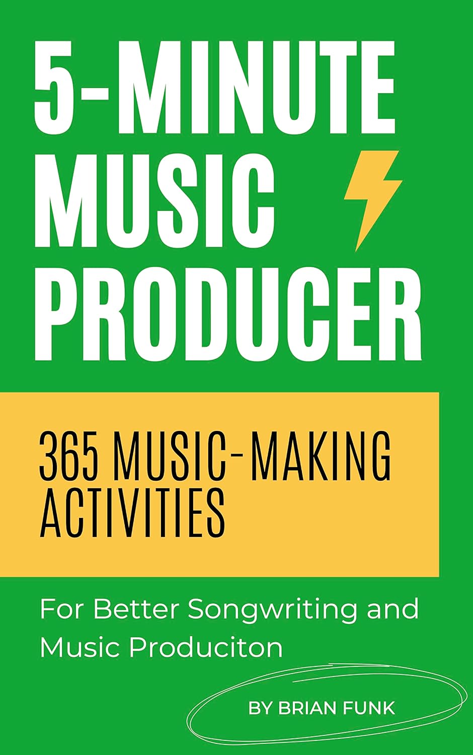 ler totalmente 5-Minute Music Producer: 365 Music Making Activities for Better Songwriting and Music Production (English Edition)