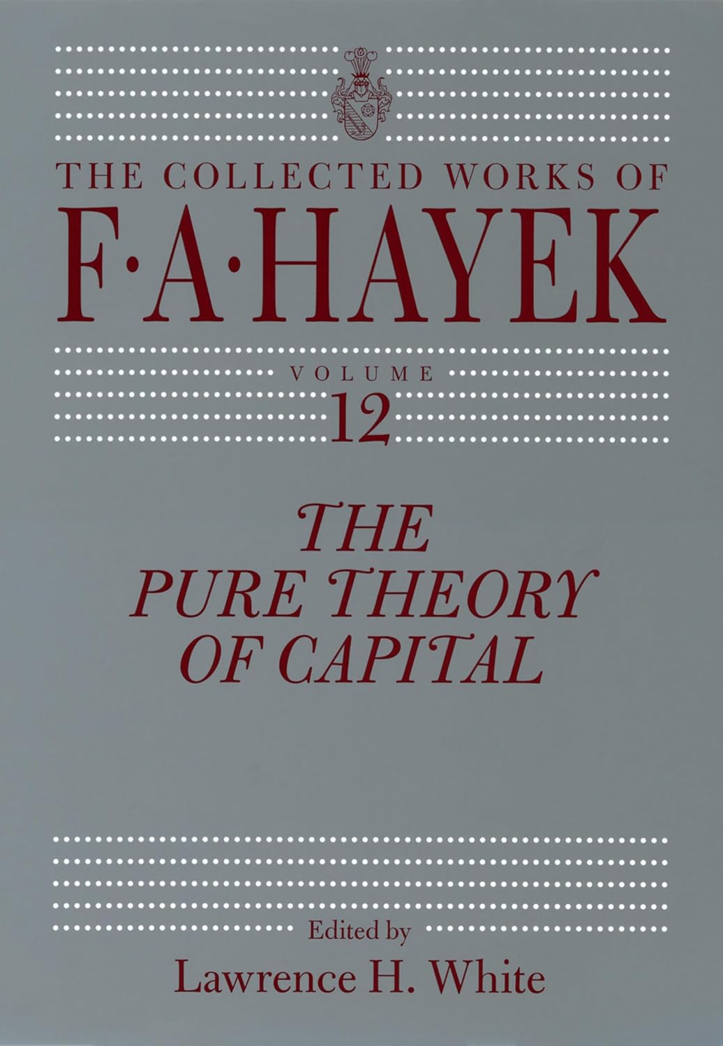 The Pure Theory of Capital (The Collected Works of F.A. Hayek Book 12) (English Edition) baixar o livro de graça