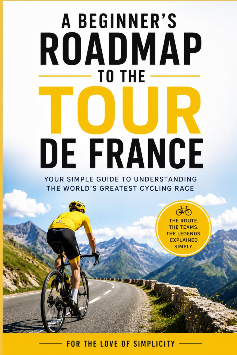 ler totalmente A Beginner's Roadmap to the Tour de France: Your Simple Guide to Understanding the World's Greatest Cycling Race: 36