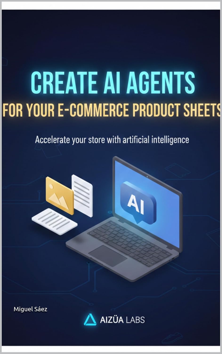 Create AI Agents for your E-Commerce Product Sheets: Accelerate your store with Artificial Intelligence (REAL E-COMMERCE: AI, Intelligence, and Automation... digital business Book 2) (English Edition) baixar livro de graça