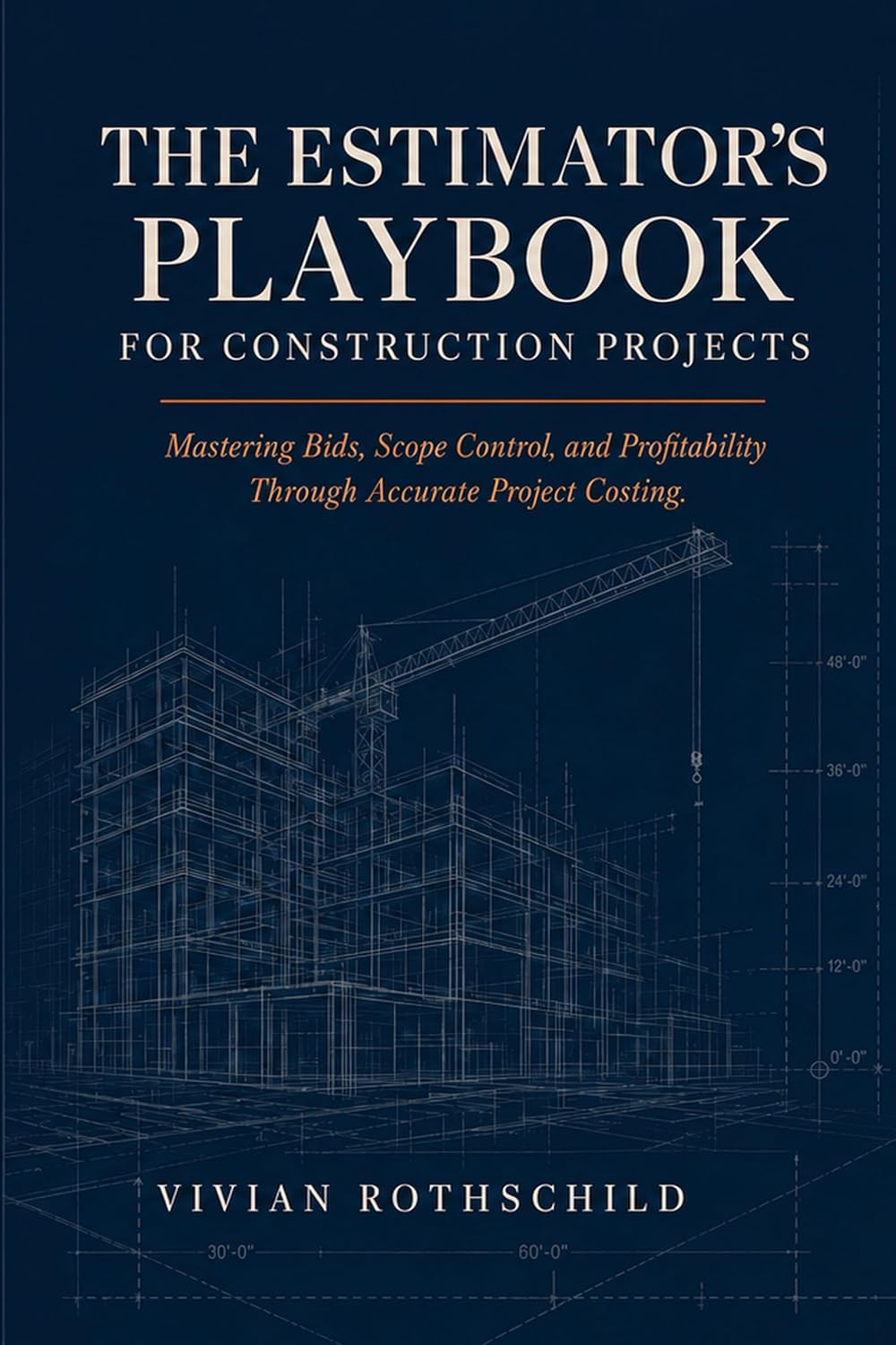 THE ESTIMATOR'S PLAYBOOK FOR CONSTRUCTION PROJECTS: Mastering Bids, Scope Control, and Profitability Through Accurate Project Costing (The Profitable Construction Estimator Series) (English Edition) baixar o livro de graça