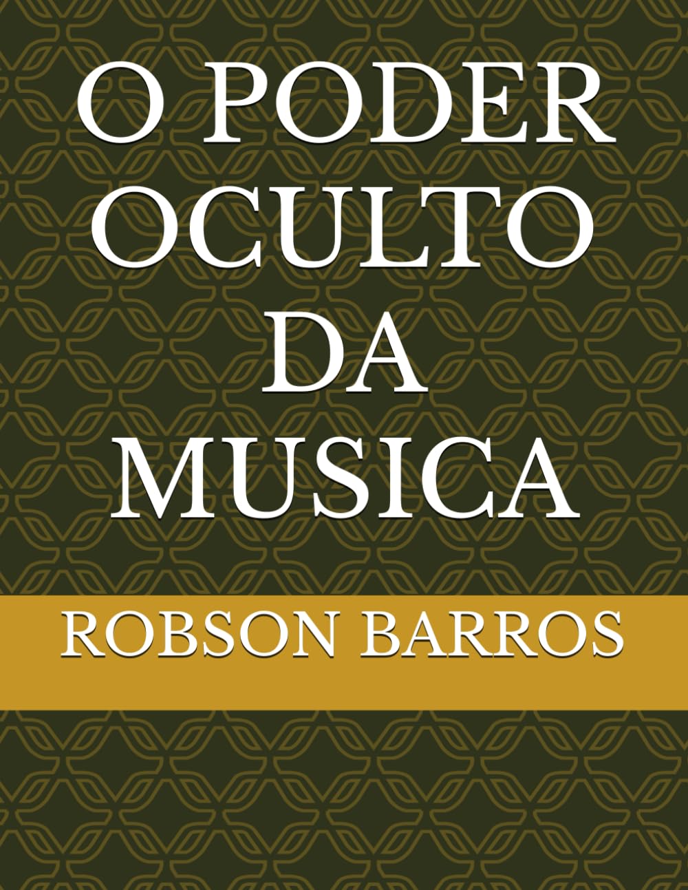 O PODER OCULTO DA MUSICA (Portuguese Edition) baixar o livro de graça