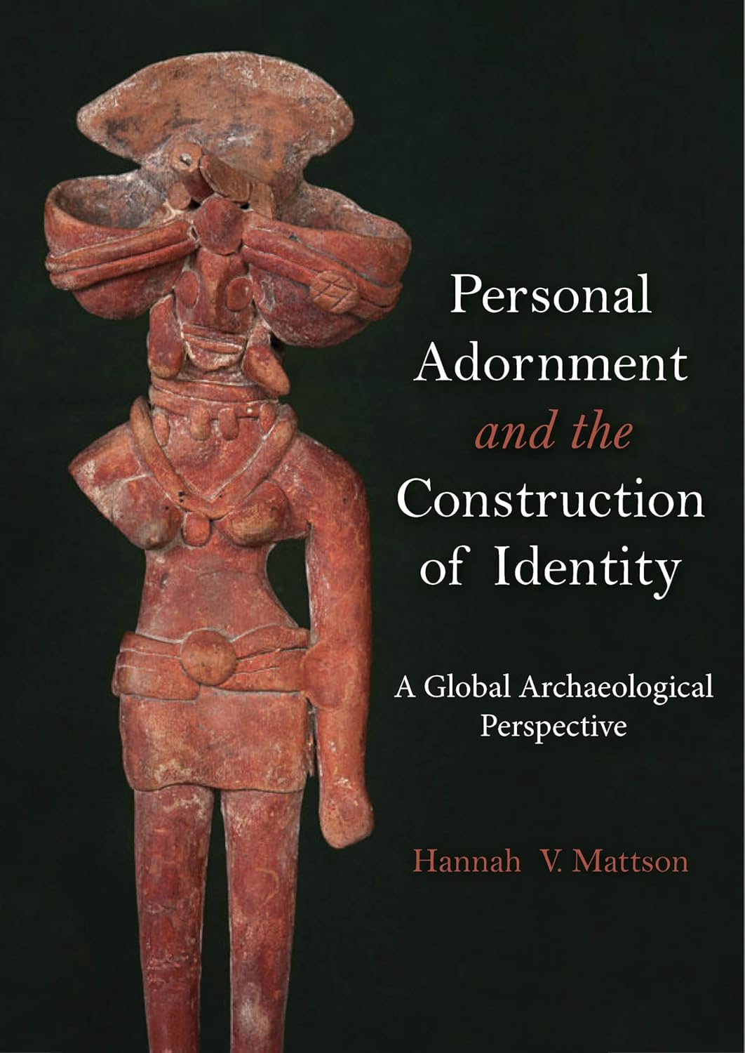 Personal Adornment and the Construction of Identity: A Global Archaeological Perspective (English Edition) baixar o livro de graça