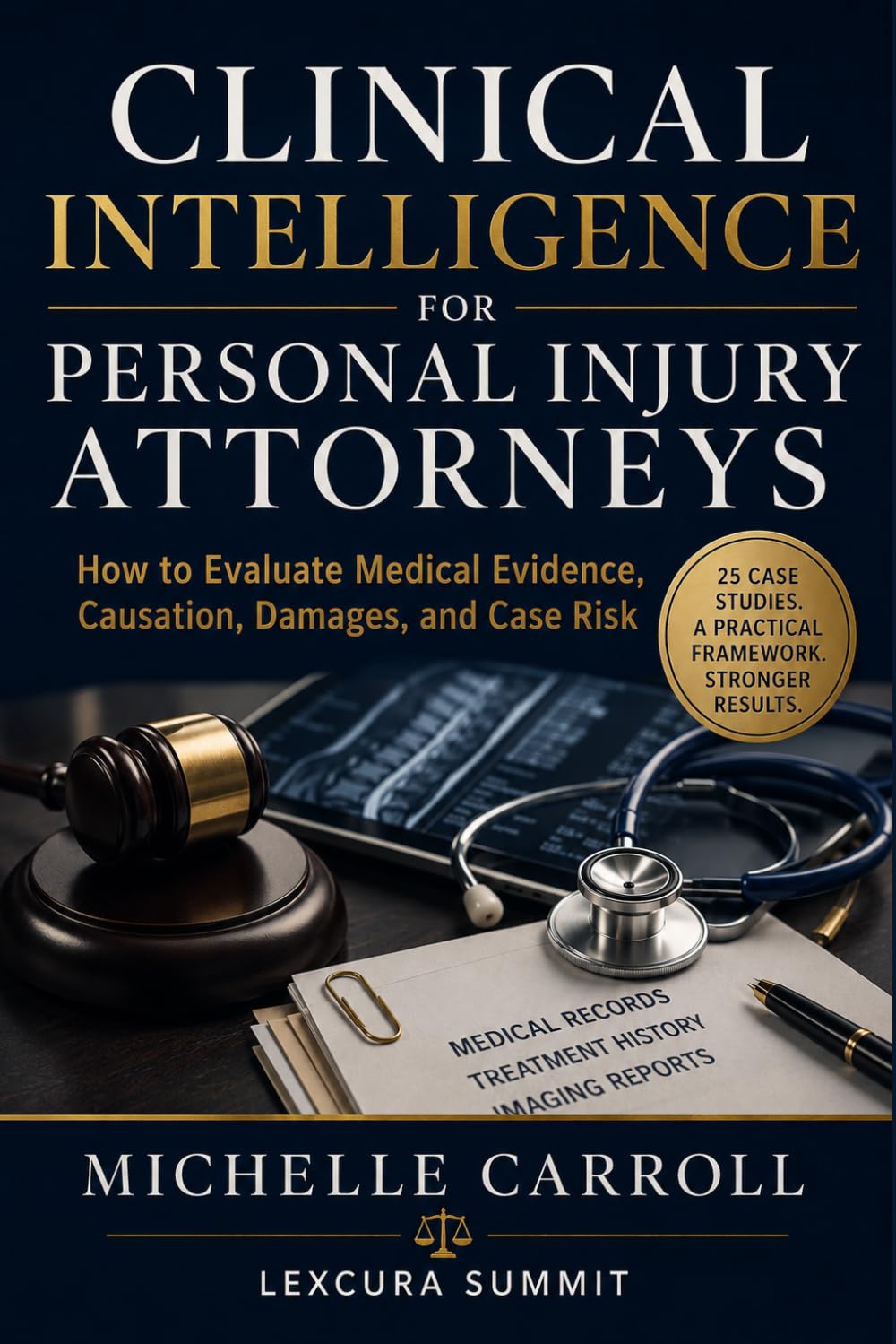 Clinical Intelligence For Personal Injury Attorneys: How to Evaluate Medical Evidence, Causation, Damages, and Case Risks baixar o livro de graça