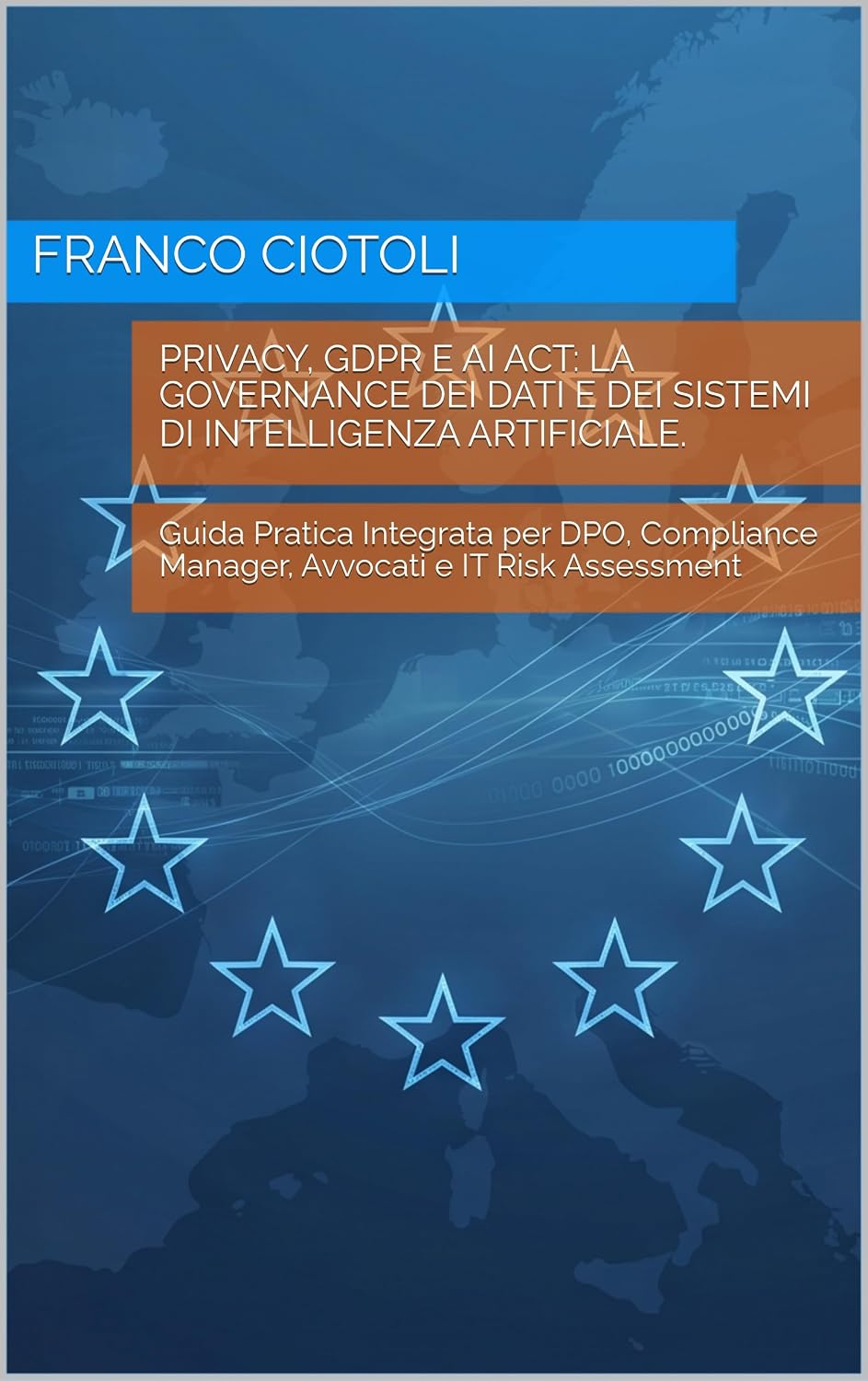 ler totalmente Privacy, GDPR e AI Act: La Governance dei Dati e dei Sistemi di Intelligenza Artificiale.: Guida Pratica Integrata per DPO, Compliance Manager, Avvocati e IT Risk Assessment (Italian Edition)