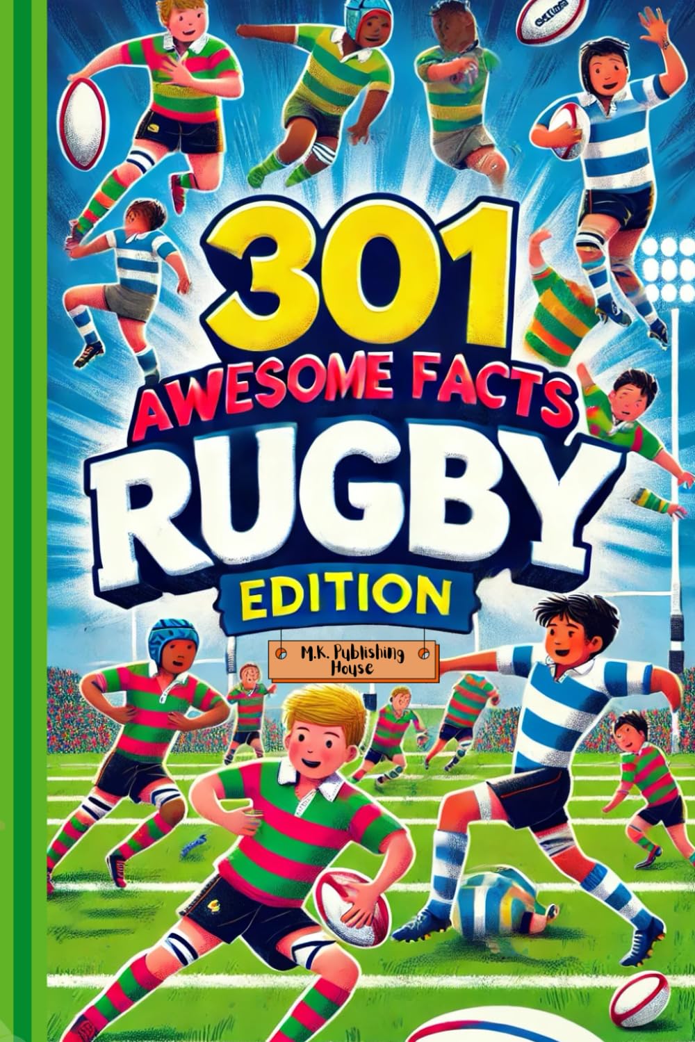 ler totalmente 301 Awesome Facts: Rugby Edition: Book For Sport Fans, Things You Would Never Know! Including Legendary Players, Grand Slams, Funny Moments, Rules And Much More!