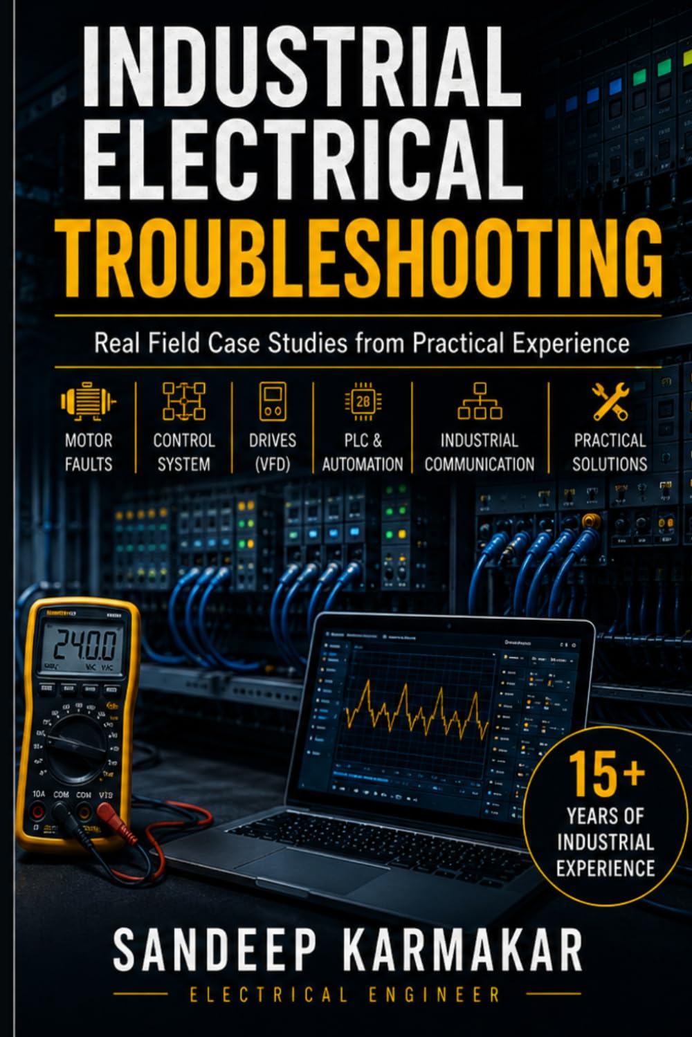 capítulo por capítulo baixar Industrial Electrical Troubleshooting – Real Field Case Studies: Practical Guide on Motor, PLC, Drives, Control Systems & Industrial Fault Analysis