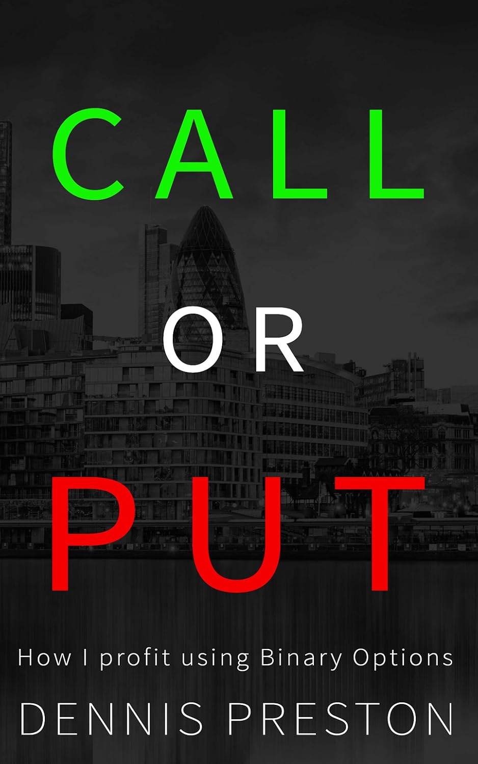 CALL or PUT: How I profit using Binary Options (English Edition) baixar livro de graça