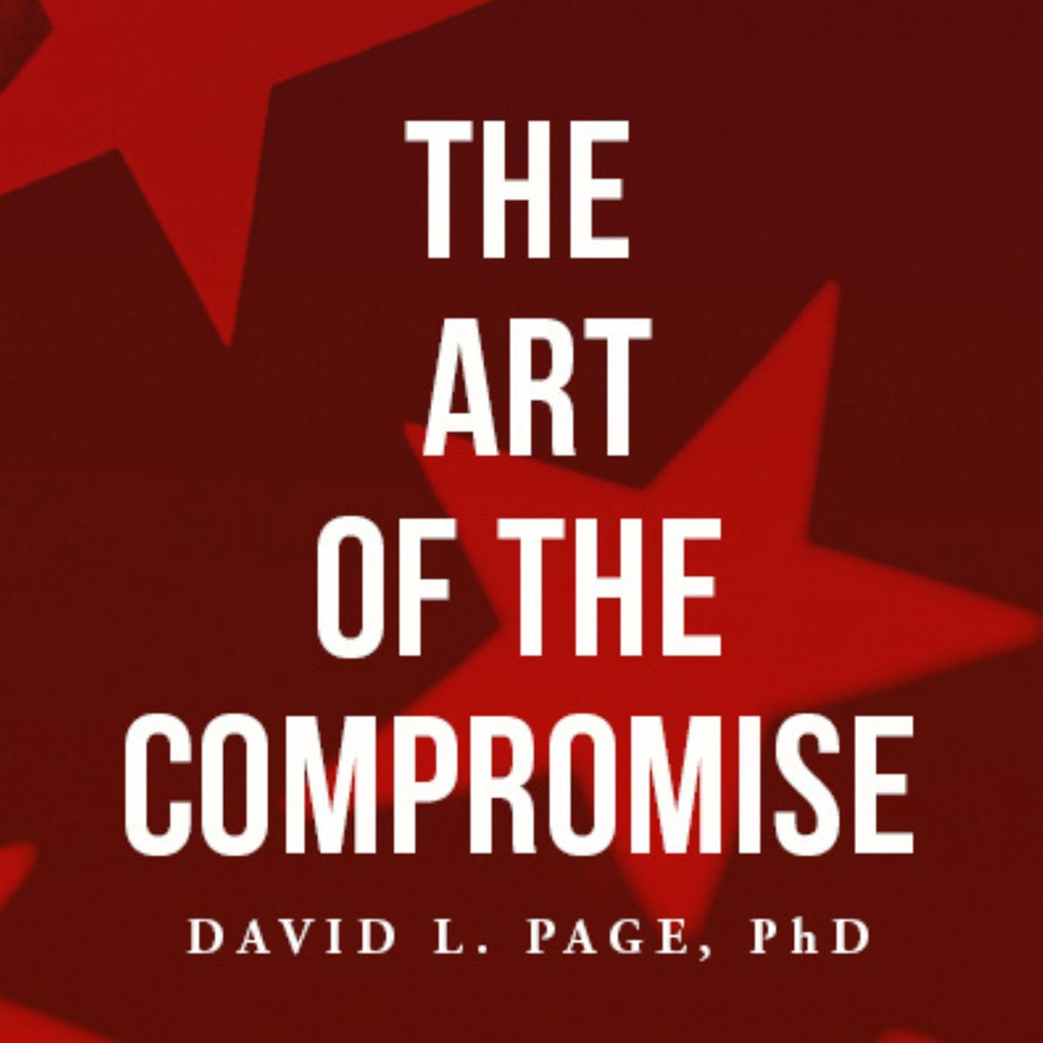 ler totalmente The Art of the Compromise: Returning American Democracy to Better Days