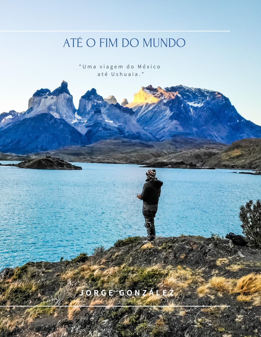 ler totalmente Até o Fim do Mundo: Uma viagem do México até Ushuaia (Portuguese Edition)