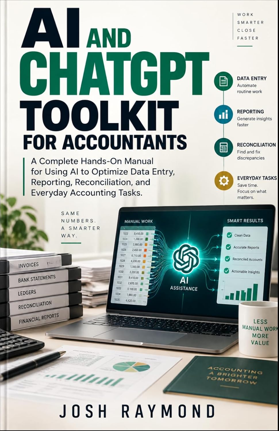 AI AND CHATGPT TOOLKIT FOR ACCOUNTANTS: A Complete Hands-On Manual for Using AI to Optimize Data Entry, Reporting, Reconciliation, and Everyday Accounting Tasks. baixar livro de graça
