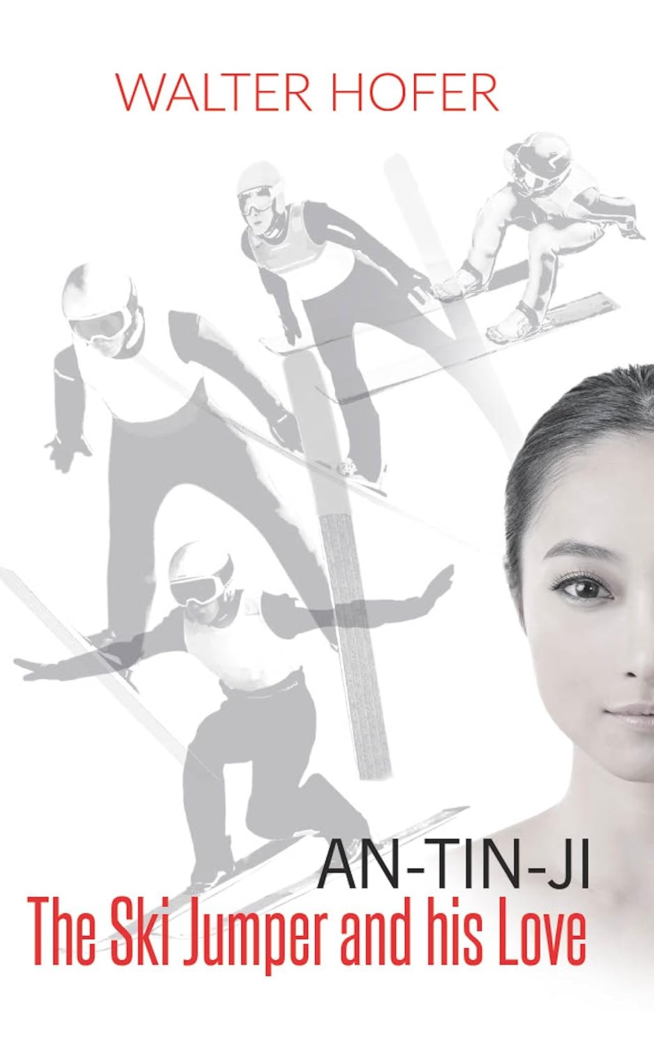 ler totalmente An-Tin-Ji: The Ski Jumper and his Love (English Edition)