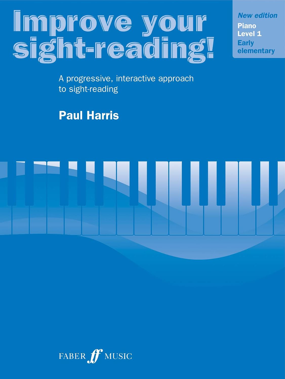 Improve Your Sight-Reading!: Grade 1, Level 1 Early Elementary, Piano