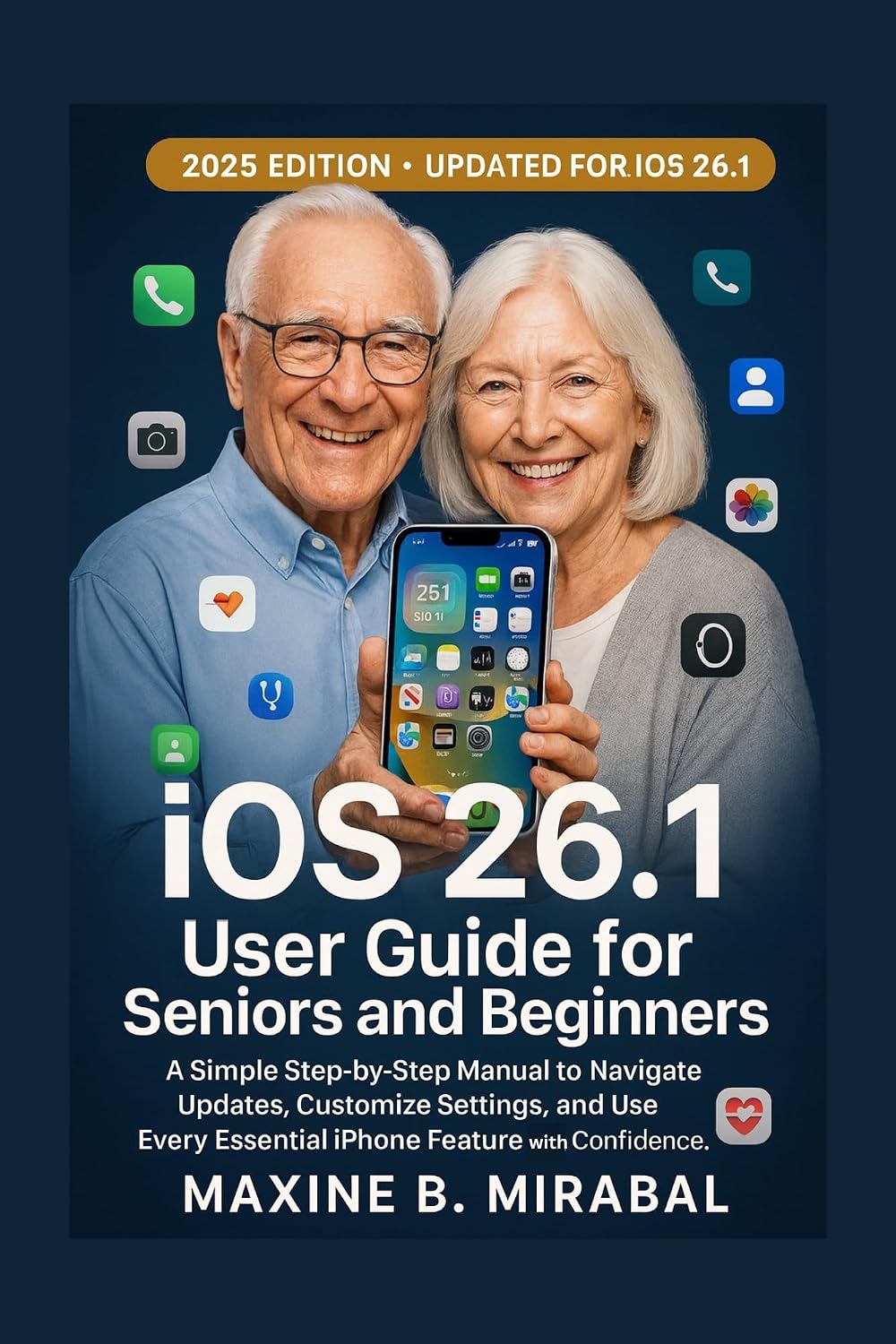 ler totalmente iOS 26.1 User Guide for Seniors and Beginners: A Simple Step-by-Step Manual to Navigate Updates, Customize Settings, and Use Every Essential iPhone Feature... and Beginners Book 8) (English Edition)