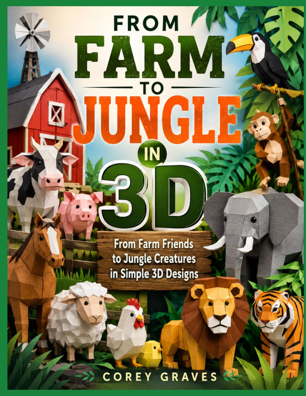 capítulo por capítulo baixar From Farm to Jungle in 3D: From Farm Friends to Jungle Creatures in Simple 3D Designs