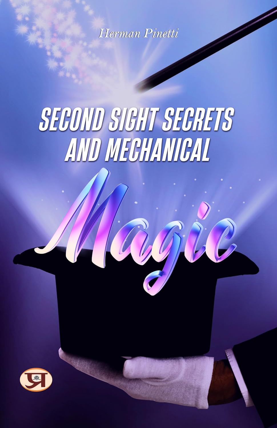 ler totalmente Second sight secrets and mechanical magic (English Edition)