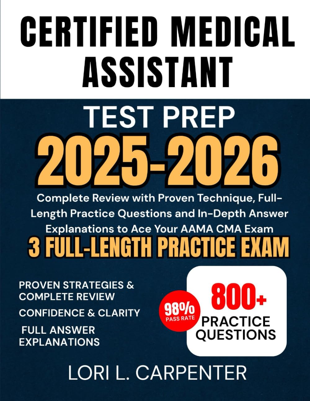 Certified Medical Assistant Test Prep 2025-2026: Complete Review with Proven Technique, Full-Length Practice Questions and In-Depth Answer Explanations to Ace Your AAMA CMA Exam baixar o livro de graça
