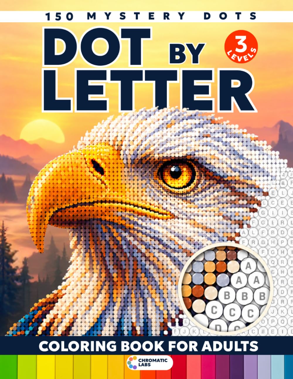 Mystery Dots - Dot by Letter Coloring Book for Adults: 150 Hidden Pictures to Color and Reveal – 3 Levels of Detail, Works with Any 24-Color Pencil Set baixar o livro de graça