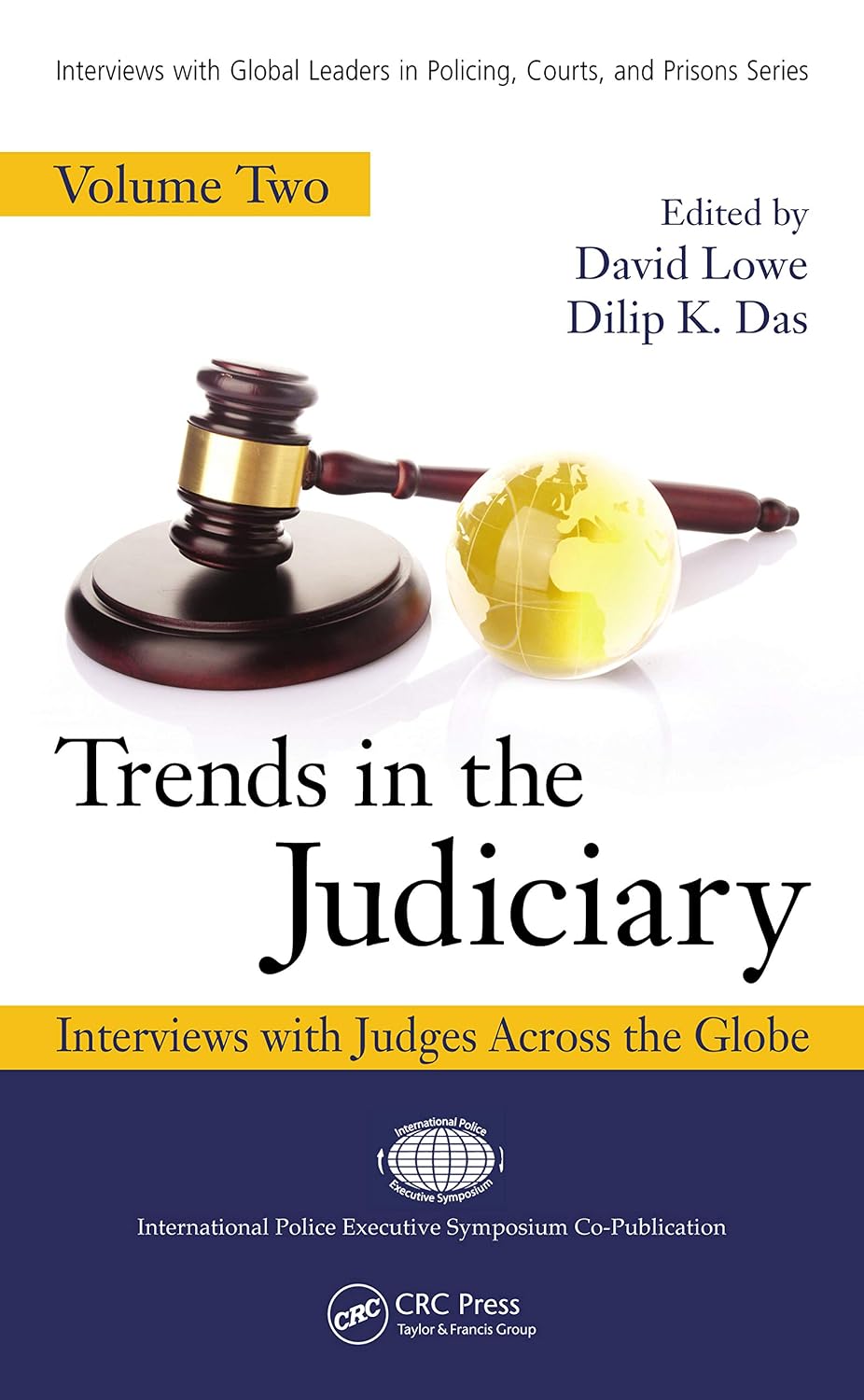 Trends in the Judiciary: Interviews with Judges Across the Globe, Volume Two (Interviews with Global Leaders in Policing, Courts, and Prisons) (English Edition) baixar livro de graça