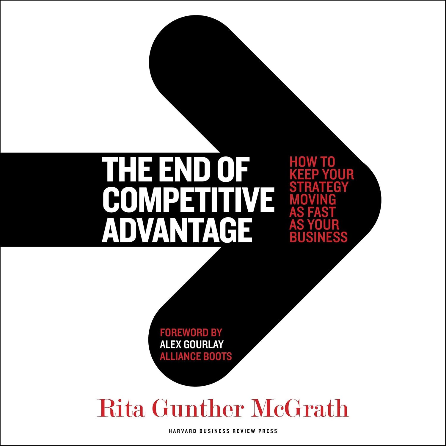 ler totalmente The End of Competitive Advantage: How to Keep Your Strategy Moving as Fast as Your Business