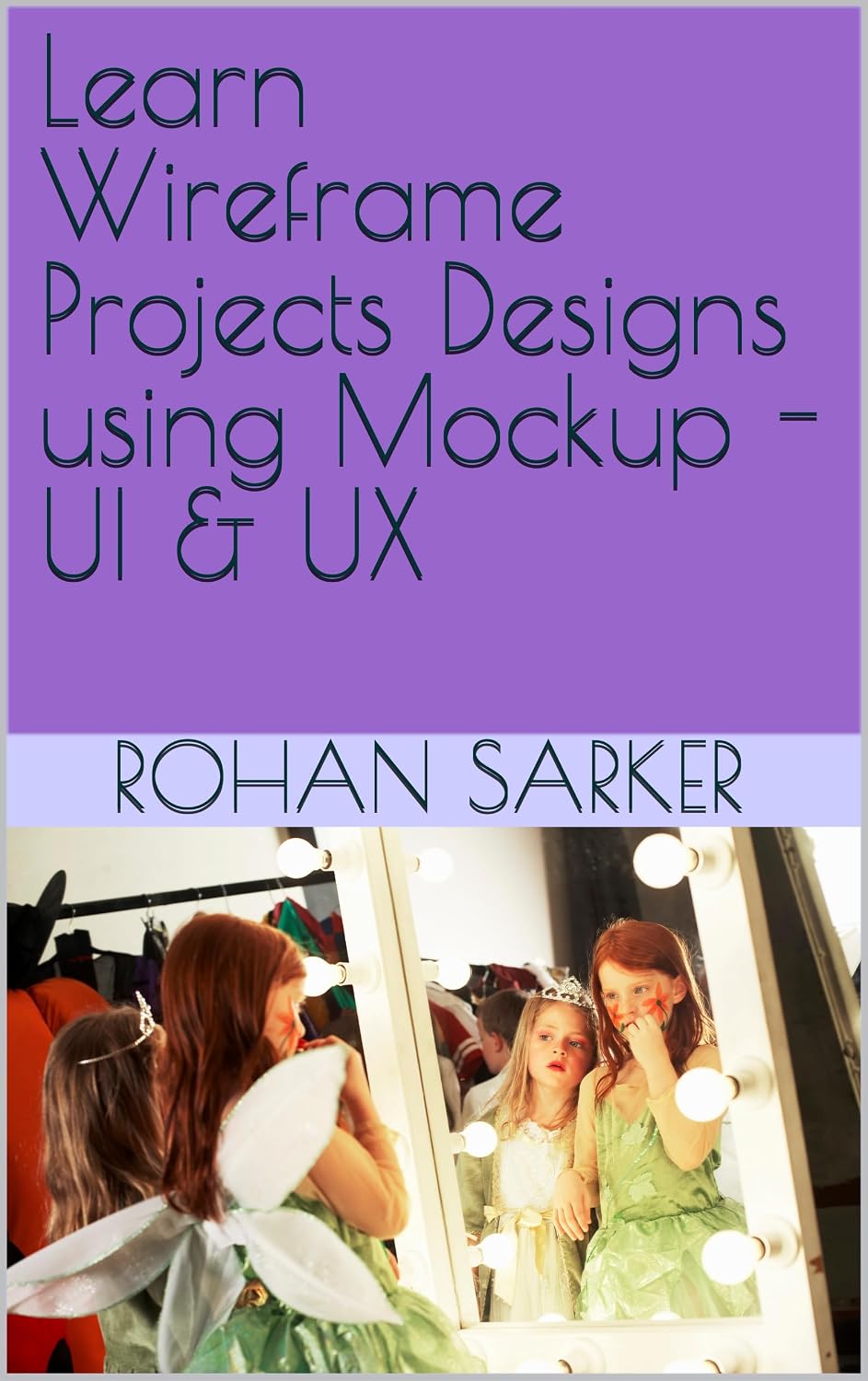 Learn Wireframe Projects Designs using Mockup - UI & UX (English Edition)