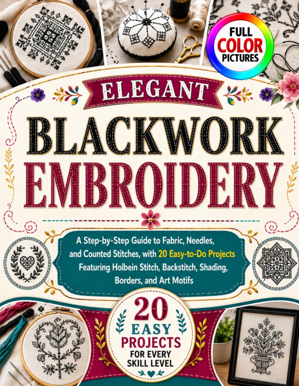 capítulo por capítulo baixar ELEGANT BLACKWORK EMBROIDERY: A Step-by-Step Guide to Fabric, Needles, Threads, and Counted Stitches, with 20 Easy-to-Do Projects Featuring Holbein Stitch, Backstitch, Shading, Borders, and Art Motifs
