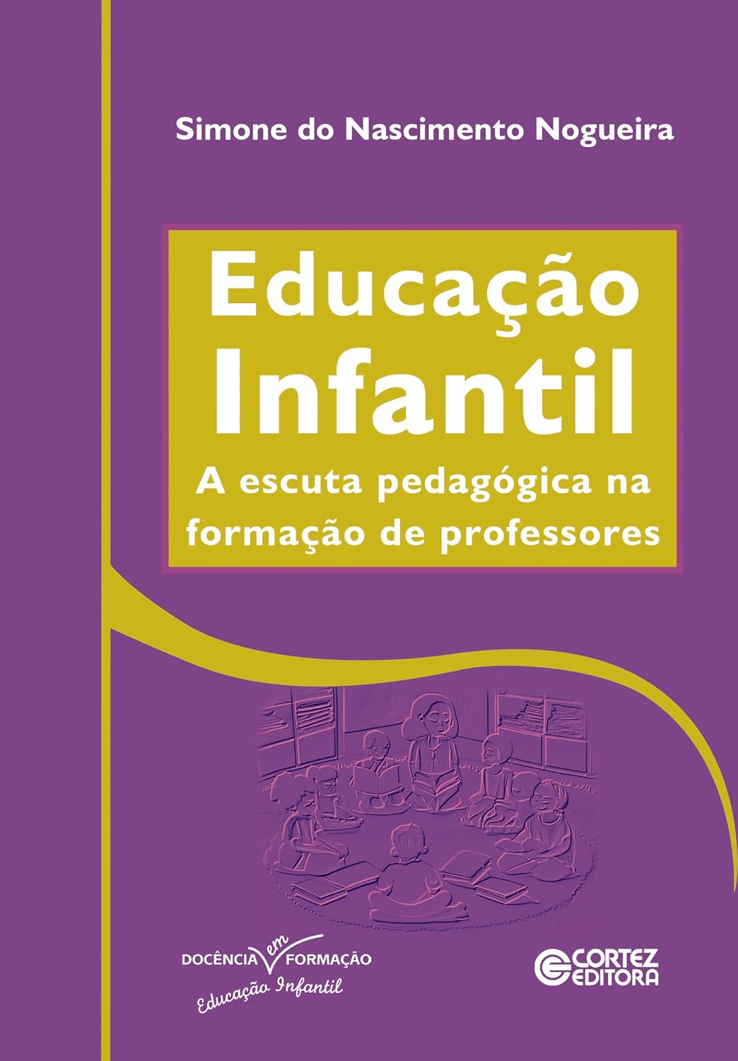 Educação infantil - a escuta pedagógica na formação de professores: a escuta pedagógica na formação de professores baixar o livro de graça