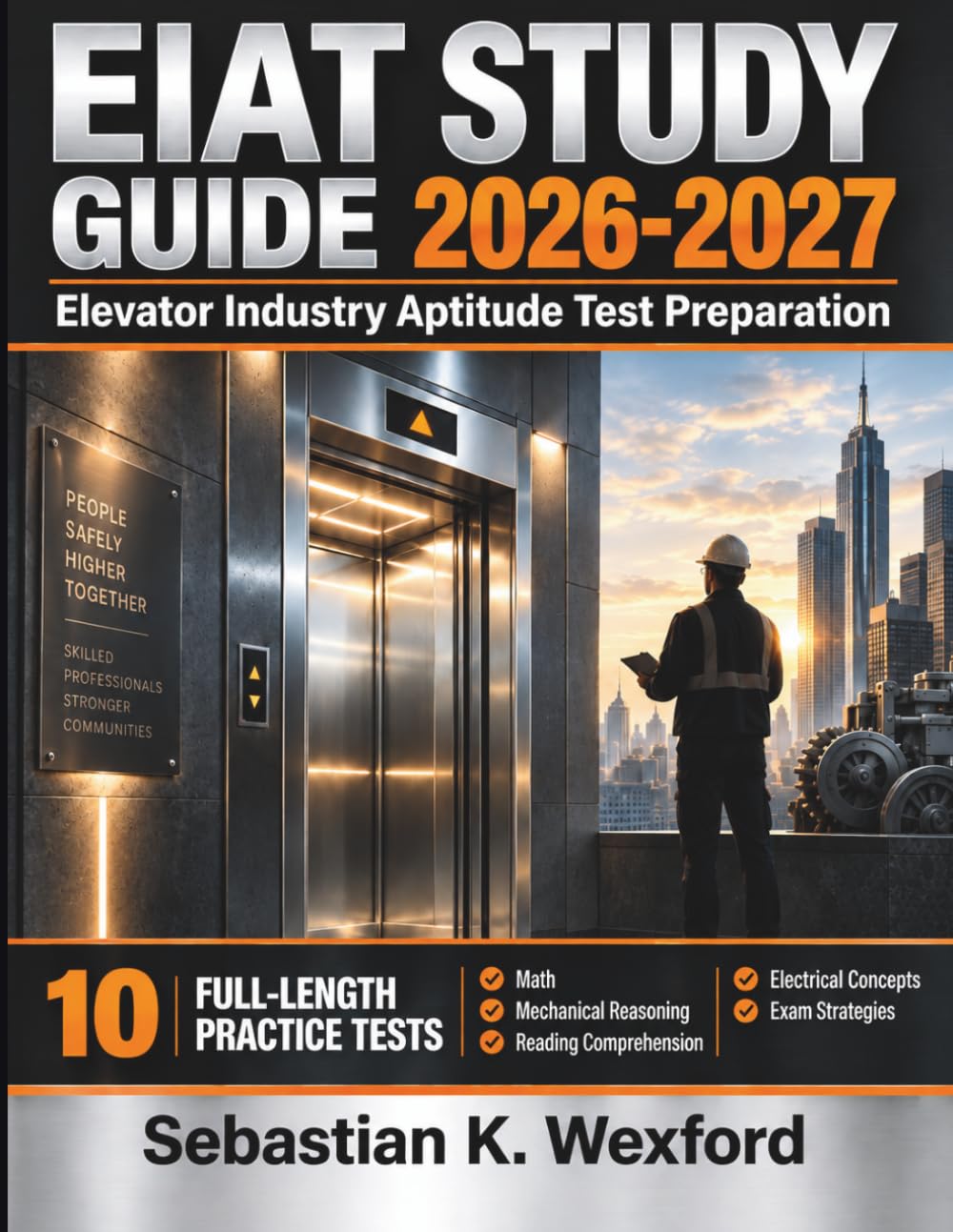 EIAT Elevator Industry Aptitude Test Study Guide 2026-2027: 10 Full-Length Practice Tests for NEIEP and IUEC Apprenticeship Applicants baixar livro de graça