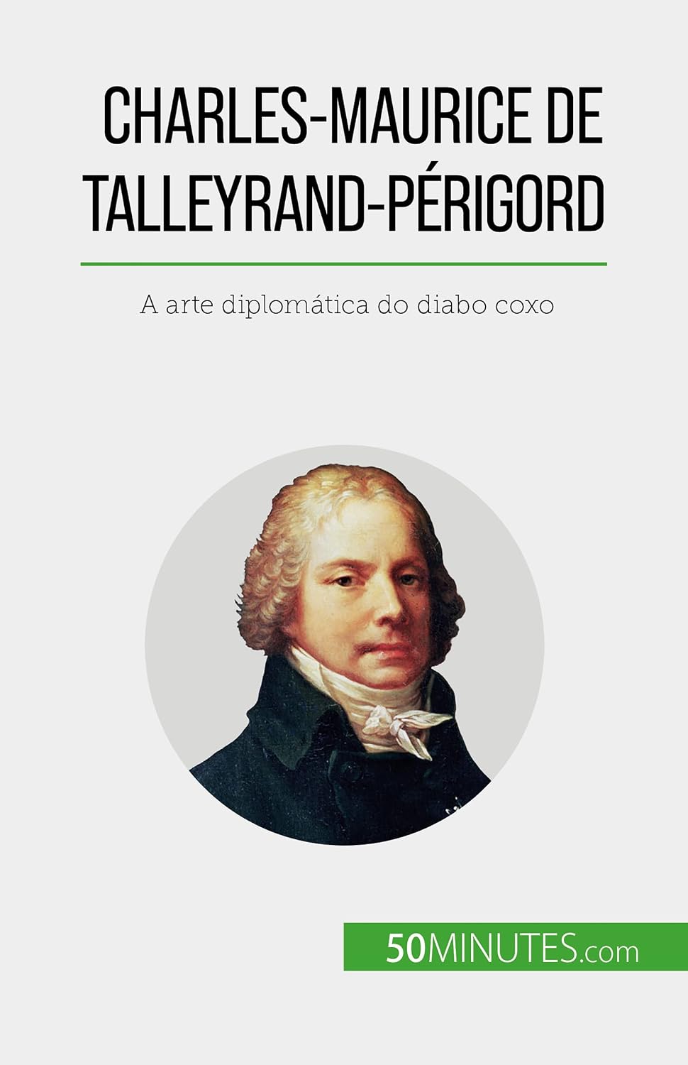 capítulo por capítulo baixar Charles-Maurice de Talleyrand-Périgord: A arte diplomática do diabo coxo
