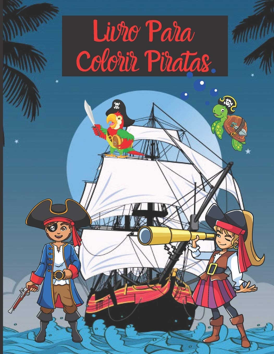 Livro para colorir piratas: Livro de Desenhos de Piratas 50 esboços de PIRATES, Caveiras, Cofres e outras imagens para colorir e 50 páginas em branco para desenhar. baixar livro de graça