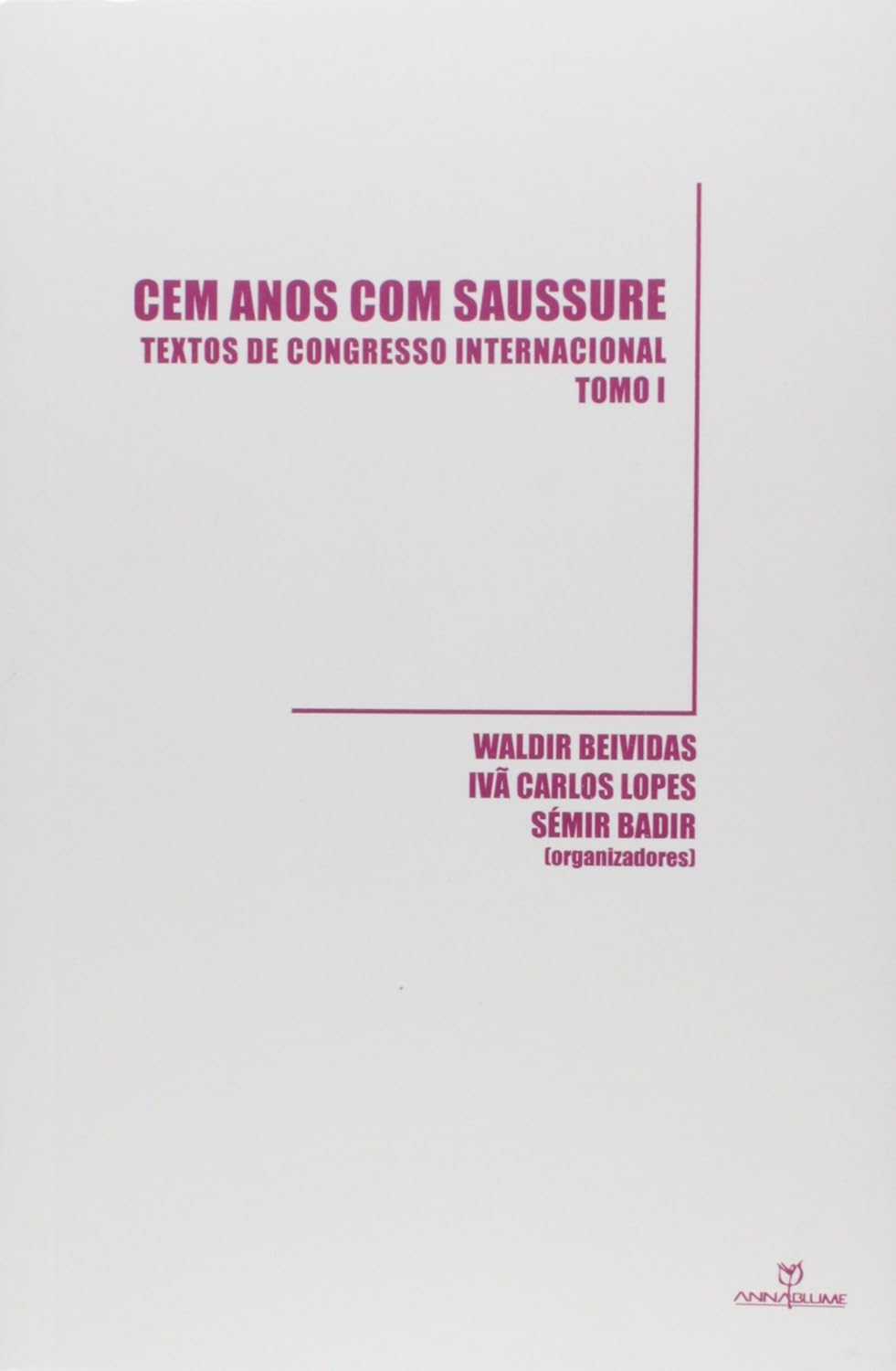 ler totalmente Cem Anos com Saussure. Textos de Congresso Internacional - Tomo 1