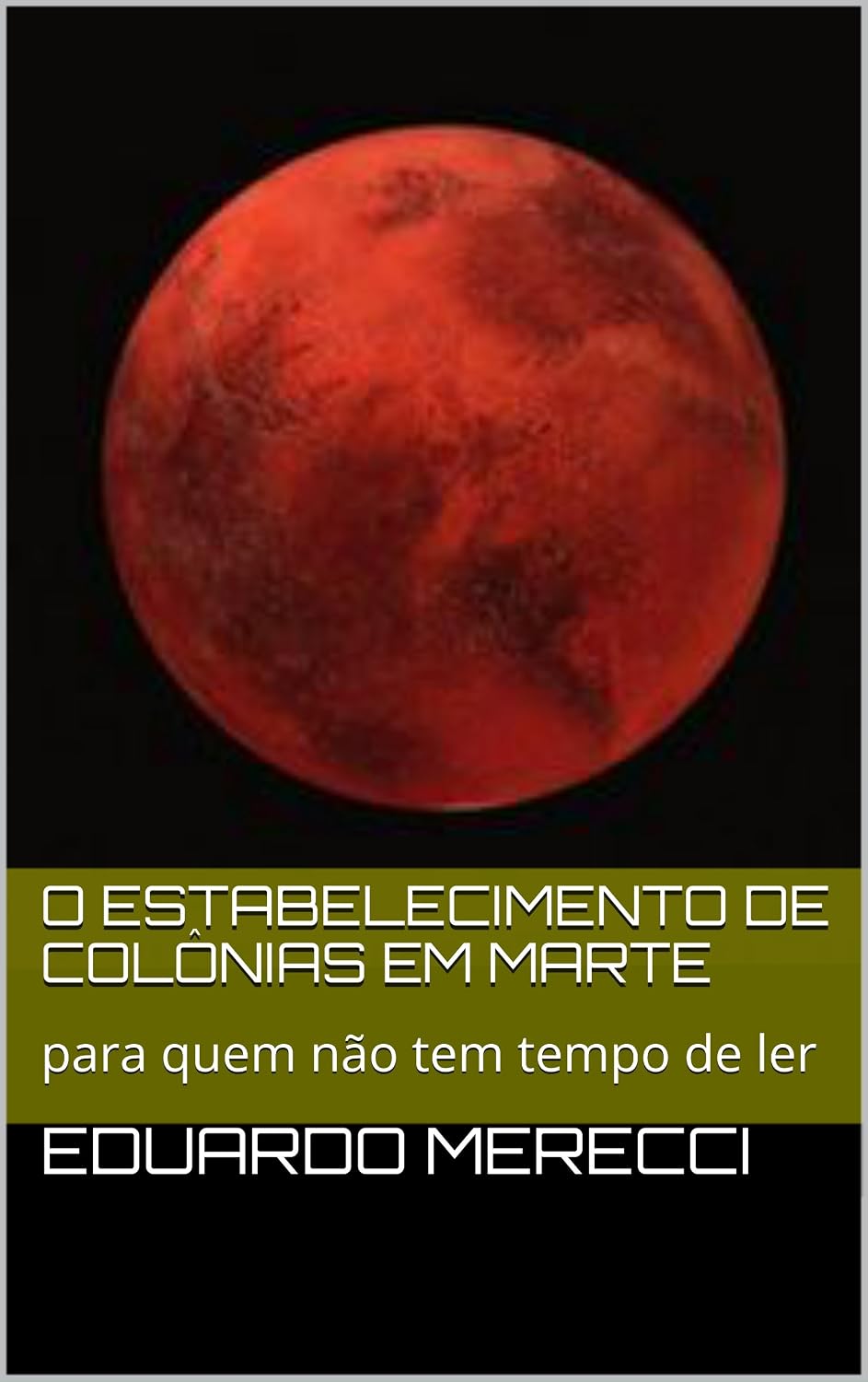O Estabelecimento de colônias em Marte: para quem não tem tempo de ler baixar o livro de graça