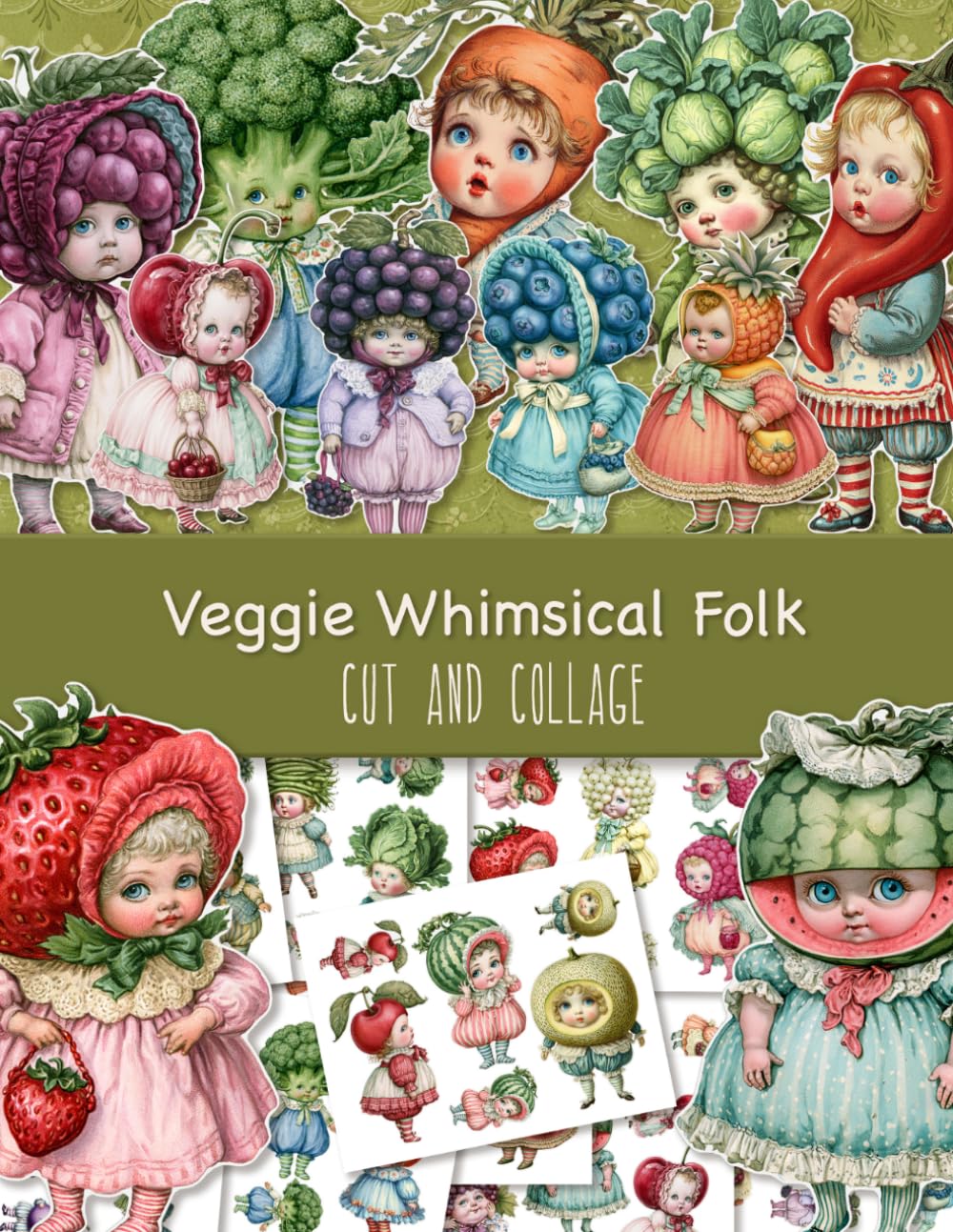 ler totalmente Veggie Whimsical Folk. Cut and Collage: Ephemera Book with Fruit and Vegetable Children for Junk Journals, Scrapbooking and Paper Crafts