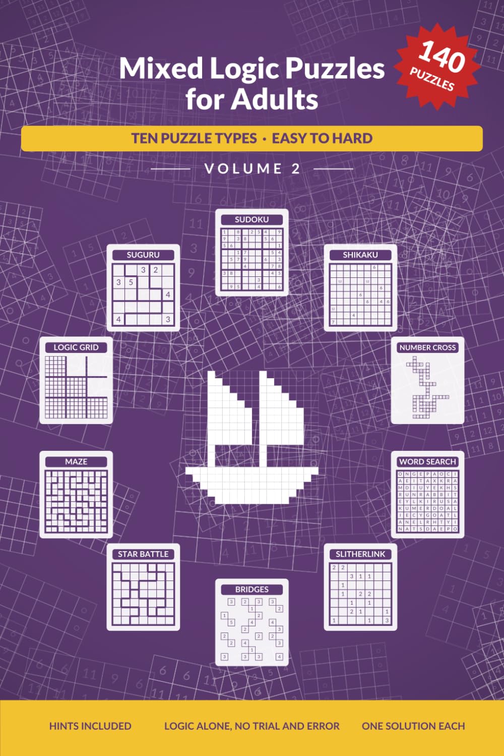 ler totalmente Mixed Logic Puzzles for Adults: Ten Puzzle Types, Easy to Hard, Volume 2 (Puzzles With One Solution)