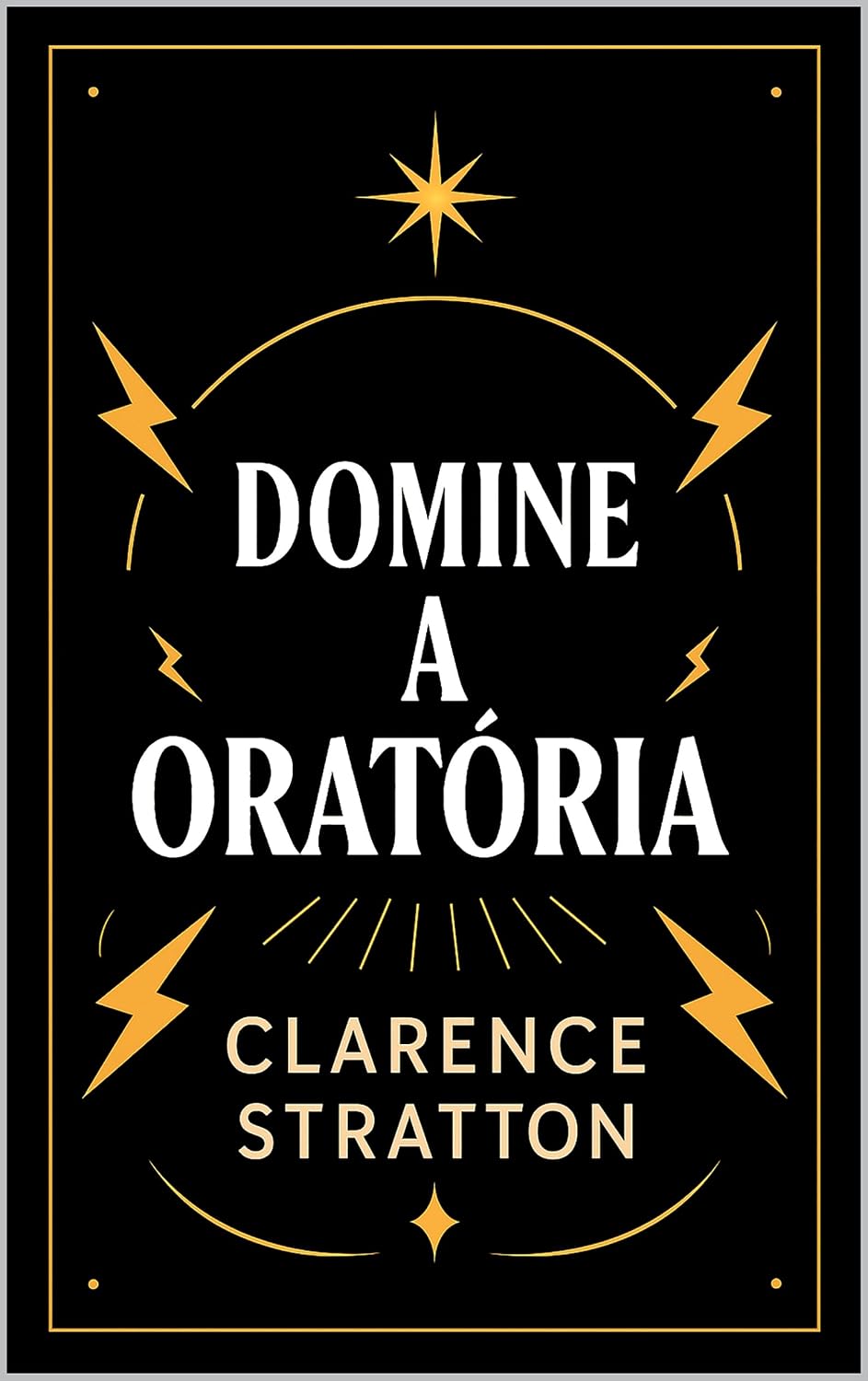 Domine a Oratória: Aprenda a Falar em Público, Persuadir e Inspirar Audiências baixar o livro de graça